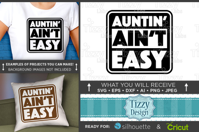 Auntin' Ain't Easy SVG File - Aunt Shirt Svg - Aunt Tshirt 5002