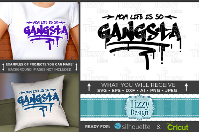 Mom's Life Is So Gangsta SVG File - Gangsta Mom Shirt Svg - 5010
