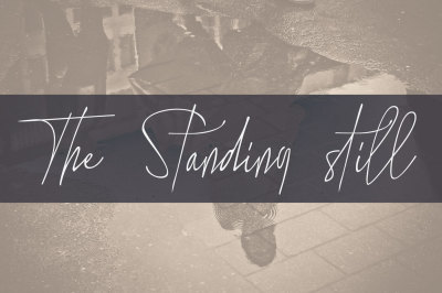 the standing still