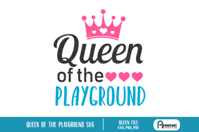 queen svg,queen of the playground svg,playground svg,play svg,kid svg 