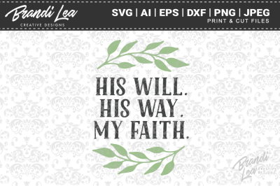 His Will His Way My Faith SVG Cut Files