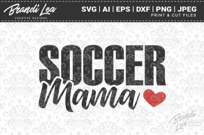 Soccer Mama SVG Cut Files