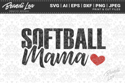 Softball Mama SVG Cut Files