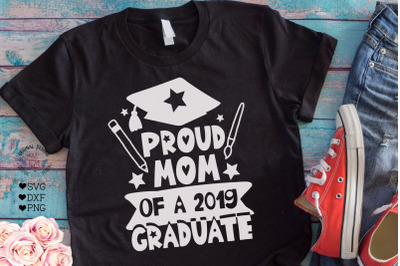 Download Proud Mom Of A 2019 Graduate Graduation Cut File Free