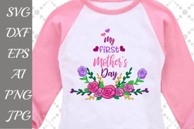 My First Mother's Day Svg: "MOTHERS DAY SVG" Mom cut file