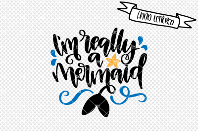 I'm really a mermaid svg cut file, mermaid svg, summer svg