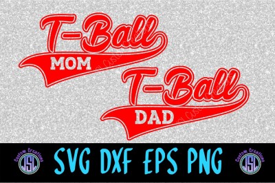 T-Ball Mom, T-Ball Dad SVG DXF EPS PNG Digital Download