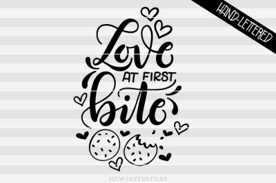Love at first bite - Cookie lover - hand drawn lettered cut file