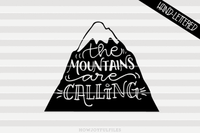 The mountains are calling - hand drawn lettered cut file