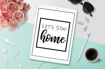 Let's Stay Home SVG, SVG Quote, DXF File, Cuttable File