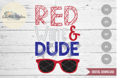 Red White &amp; Dude SVG