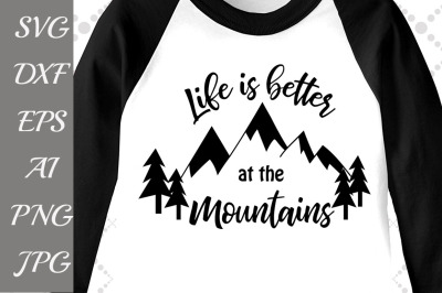 Life is Better at the Mountains