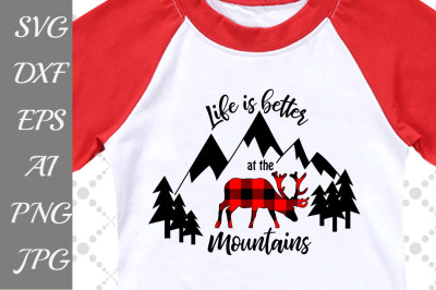 Life is Better at the Mountains Svg