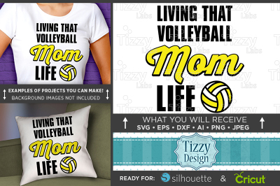 Living that Volleyball Mom Life SVG - Volleyball Mom SVG File - 3004