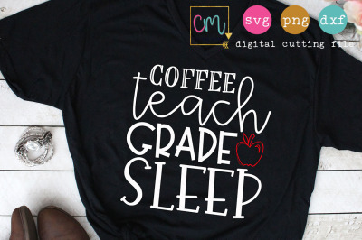 Coffee Teach Grade Sleep - Cutting File