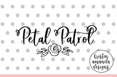 Petal Patrol Flower Girl WeddingSVG DXF EPS PNG Cut File • Cricut • S 