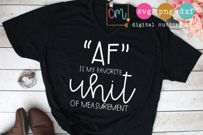 AF Is My Favorite Unit Of Measurement 