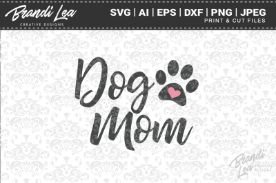 Dog Mom SVG Cut Files