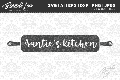 Auntie's Kitchen SVG Cut Files