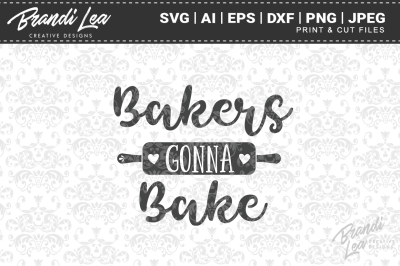 Bakers Gonna Bake SVG Cut Files
