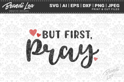 But First Pray SVG Cut Files