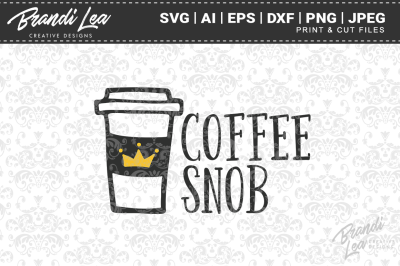 Coffee Snob SVG Cut Files