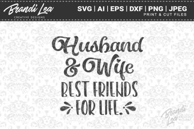 Husband & Wife Best Friends for Life SVG Cut Files