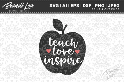 Teach Love Inspire SVG Cut Files