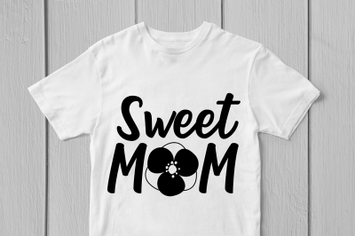 Sweet Mom - Svg Cut File