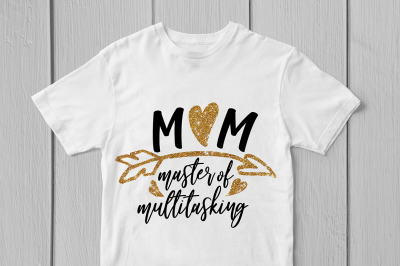 Mom Master Of Multitasking - Svg Cut File