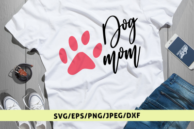 Dog Mom - Svg Cut File