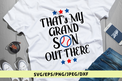 That's My Grand Son Out There - Svg Cut File