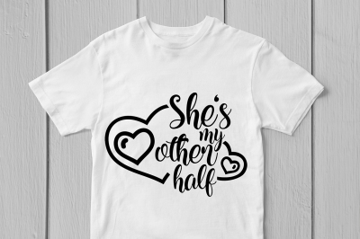 She Is My Other Half - Svg Cut File