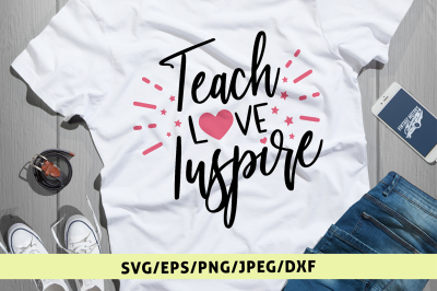 Teach Love Inspire - Svg Cut File