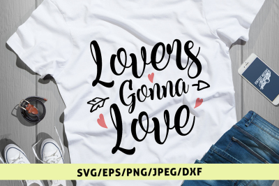 Lovers Gonna Love Svg Cut File