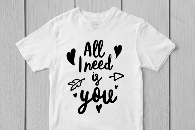 All I need Is Love - Svg Cut File