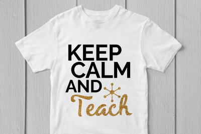 Keep Calm And Teach - Svg Cut File