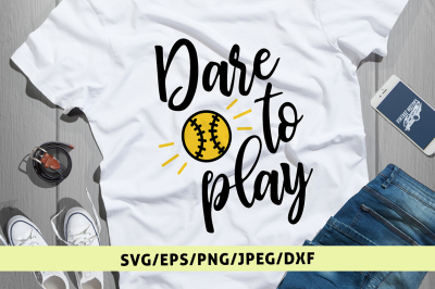 Dare To Play - Svg Cut File