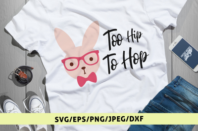 Too Hip To Hop - Svg Cut File