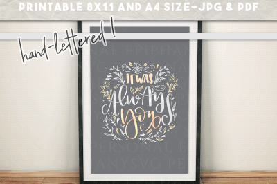 it was always you handlettered quote, digital handlettering printable