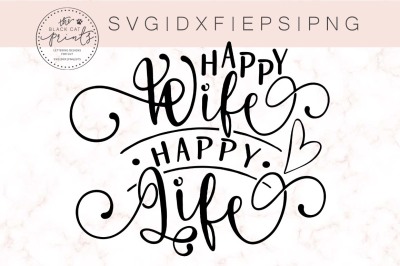 Happy wife Happy life SVG DXF EPS PNG