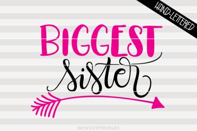 Biggest sister arrow - hand drawn lettered cut file