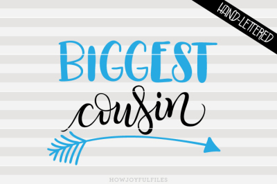 Biggest cousin arrow - hand drawn lettered cut file