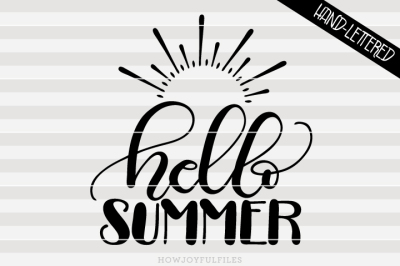 Hello summer - SVG - DXF - PDF files - hand drawn lettered cut file