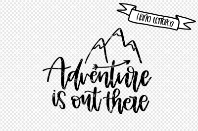 Adventure is out there svg