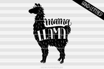 Mama llama - SVG - PDF - DXF - hand drawn lettered cut file