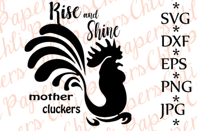 Rise And Shine Mother Cluckers Svg,Farm Svg