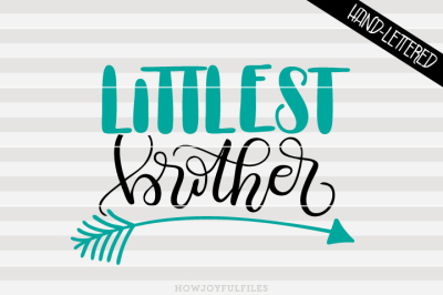 Littlest brother arrow - hand drawn lettered cut file