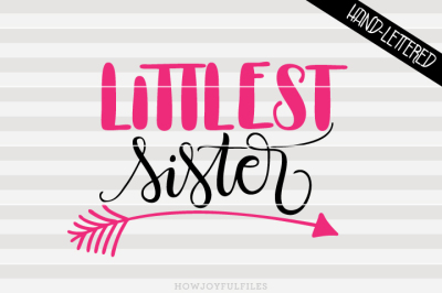 Littlest sister arrow - hand drawn lettered cut file