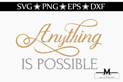 Anything Is Possible SVG
